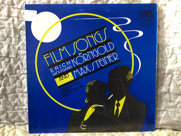 Film Songs by Erich Wolfgang Korngold And Max Steiner - Maria Martino (soprano), William Teaford (piano) / Citadel LP Stereo / CT 7005