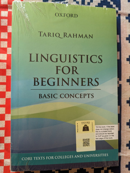 Linguistics for Beginners: Basic Concepts / Author: Tariq Rahman / Oxford University Press (9780195479256) 