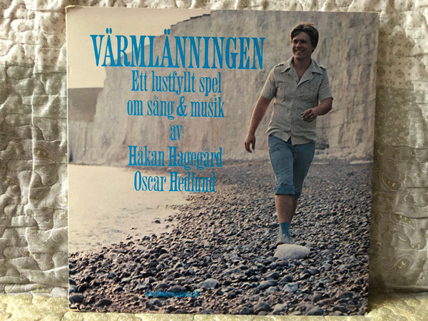 Värmlänningen - Ett Lustfyllt Spel Om Sång & Musik av Håkan Hagegård, Oscar Hedlund / Gumaelius LP / Gum LP 01