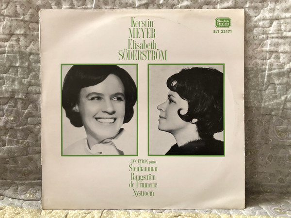 Kerstin Meyer, Elisabeth Söderström, Jan Eyron (piano) - Stenhammar, Rangström, de Frumerie, Nystroem / Swedish Society Discofil LP Stereo / SLT 3317