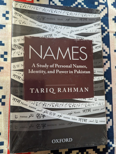 Names - A Study of Personal Names, Identity and Power in Pakistan  Tariq Rahman  Hardcover  Oxford University Press (9780199402588)