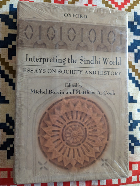 Interpreting the Sindhi World / Essays on Society and History / Edited by Michel Boivin and Matthew A. Cook / Hardcover / Oxford University Press Pakistan (9780195477191)