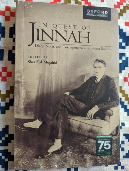 In Quest of Jinnah Diary, Notes, and Correspondence of Hector Bolitho  Hector Bolitho  Sharif al Mujahid  Hardcover  Oxford University Press Pakistan (9789697343102)