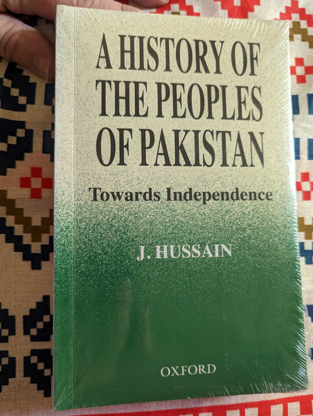 A History of the People of Pakistan - Toward Independence / Jane Hussain / Paperback / Oxford University Press Pakistan (9780195792201)