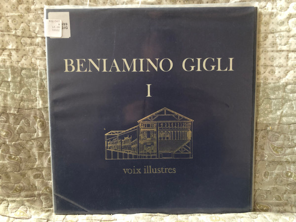 Beniamino Gigli – Voix Illustres I / La Voix De Son Maître LP / FALP 50002