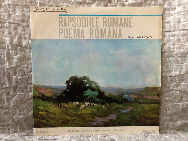 George Enescu: Rapsodiile Române, Poema Română - Dirijor: Iosif Conta, Orchestra Simfonică A Radioteleviziunii Române / Electrecord LP Stereo, Mono / STM-ECE 0817