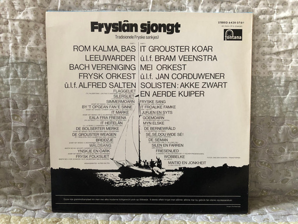 Fryslan Sjongt (Tradisionele Fryske Sankjes) / Leeuwarder Bach Vereniging; Frysk Orkest u. l. f. Alfred Salten; Rom Kalma (bas) / It Grouster Koar u. l. f. Bram Veenstra mei orkest; u.l.f. Jan Corduwener / Fontana LP Stereo / 6428 076