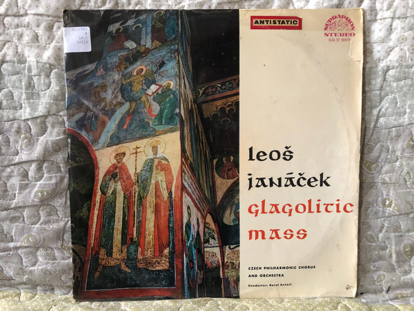 Leoš Janáček: Glagolitic Mass - Czech Philharmonic Chorus and Orchestra, Conductor: Karel Ančerl / Supraphon LP Stereo 1963 / SUA ST 50519
