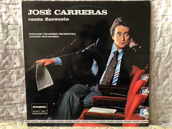 José Carreras Canta Zarzuelas - English Chamber Orchestra, Antoni Ros-Marbá / Zambra LP Stereo, Mono / ZL-506