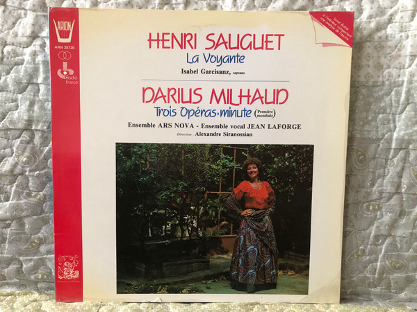 Henri Saligliet: La Voyante - Isabel Garcisanz (soprano), Darilis Milhalid: Trois Opera-minute (premiere mondiale) / Ensemble ARS Nova, Ensmeble Vocal Jean Laforge, Direction: Alexandre Siranossian / Arion LP 1983 / ARN 38720 