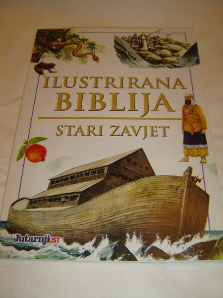 Illustrated Bible Stories from the Old Testament in Croatian Language / Ilustrirana Biblija - Stari Zavjet