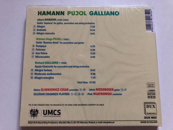 Hamann Pujol Galliano - Elwira Sliwkiewicz (accordion), Jakub Niedoborek (guitar), Silesian Chamber Players, Piotr Wijatkowski (conductor) / DUX Recording Audio CD 2022 / DUX 1852
