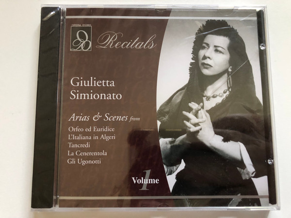 Giulietta Simionato: Arias & Scenes From Orfeo Ed Euridice, L'Italiana In Algeri, Tancredi, La Cenerentola, Gli Ugonotti - Volume 1 / Opera D'Oro Recitals / Opera D'Oro Audio CD 2000 / OPD-2034