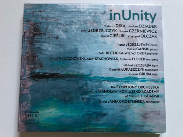 inUnitiy - Contemporary Music from Gdansk, Vol. 3 - Todeusz Dixa, Andrzej Dziadek, Piotr Jedrzejczyk, Marek Czerniewicz, Kamil Cieslik, Krzysztof Olczak / Rafal Jedrzejewski (flute), Maciej Ganski / DUX Recording Audio CD 2021 / DUX 1836