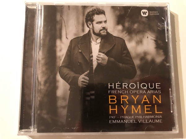 Bryan Hymel: Héroïque (French Opera Arias) - PKF - Prague Philharmonia, Emmanuel Villaume / Warner Classics Audio CD 2015 / 0825646179503