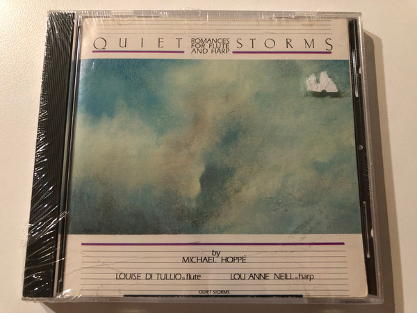 Quiet Storms (Romances For Flute And Harp) by Michael Hoppé - Louise Di Tullio (flute), Lou Anne Neil (harp) / Gaia Records Audio CD 1988 / 139010-2 