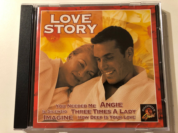 Love Story - You Needed Me; Angie; Il Silenzio; Three Times A Lady; Imagine; How Deep Is Your Love / Millenium Gold Audio CD 2000 / MG2027