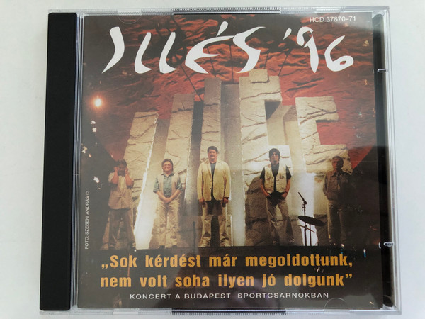 Illés ’96 - Koncert A Budapest Sportcsarnokban / ''Sok kerdest mar megoldottunk, nem volt soha ilyen jo dolgunk'' / Hungaroton-Gong Kft. 2x Audio CD 1996 / HCD 37870-71