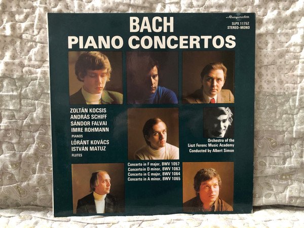 Bach: Piano Concertos - Zoltán Kocsis, András Schiff, Sándor Falvai, Imre Rohmann (pianos), Lóránt Kovács, István Matuz (flutes), Orchestra Of The Liszt Ferenc Music Academy conducted by Albert Simon / Hungaroton LP 1977 / SLPX 11752