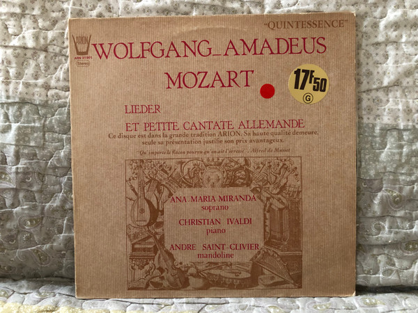 Wolfgang Amadeus Mozart: Lieder Et Petite Cantate - Ana-Maria Miranda (soprano), Christian Ivaldi (piano), André Saint-Clivier (mandoline) / Arion LP Stereo / ARN 31 901