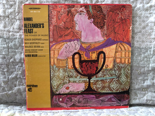 Handel: Alexander's Feast Or The Power Of Music - Honor Sheppard (soprano), Max Worthley (tenor), Maurice Bevan (bass), Oriana Concert Choir And Orchestra, Alfred Deller (conductor) / Vanguard Everyman Classics 2x LP, Stereo / SRV-282/3 SD