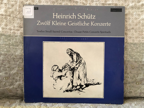 Heinrich Schütz – Zwölf Kleine Geistliche Konzerte = Twelve Small Sacred Concertos = Douze Petits Concerts Spirituels / Cantate LP Stereo, Mono / 658 210
