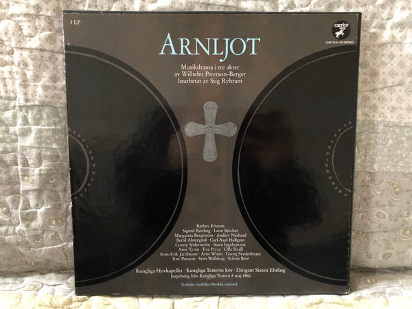 Arnljot - Musikdrama i tre akter av Wilhelm Peterson-Berger, bearbetat av Stig Rybrant / Kungliga Hovkapellet, Kungliga Teaterns Kör, Dirigent Sixten Ehrling / Caprice Records 3x LP 1986 Mono / CAP 1341-43