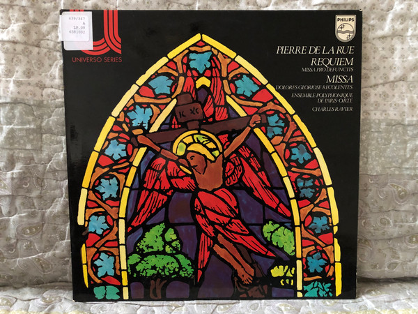 Pierre De La Rue - Requiem, Missa Pro Defunctis, Missa, Delores Gloriose Recolentes - Ensemble Polyphonique De Paris-O.R.T.F., Charles Ravier / Philips LP Stereo, Mono / 6581 002