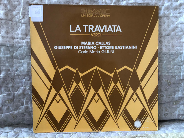 La Traviata (Sélection) - Maria Callas, Giuseppe Di Stefano, Ettore Bastianini, Carlo Maria Giulini / Crescendo: Un Soir À L'opéra / Rodolphe Productions LP 1983 / RP 12708