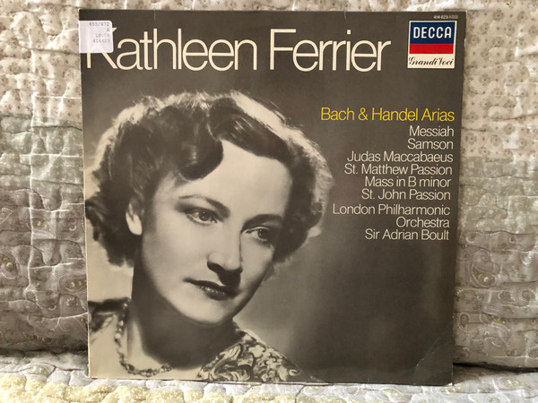 Kathleen Ferrier: Bach & Handel Arias - Messiah; Samson; Judas Maccabaeus; St. Matthew Passion; Mass In B Minor; St. John Passion / London Philharmonic Orchestra, Sir Adrian Boult / Grandi Voci / Decca LP Stereo 1986 / 414 623-1