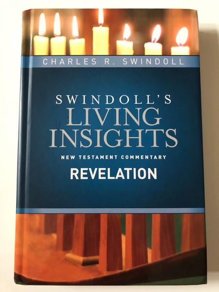 Swindoll's Living Insights - New Testament Commentary - Revelation  Charles R. Swindoll  Hardcover (9781414393841)