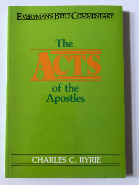 The Acts of the Apostles  Everyman's Bible Commentary  By Charles Caldwell Ryrie  Paperback (9780802420442)