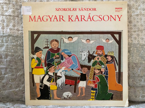 Szokolay Sándor – Magyar Karácsony / Hungaroton LP 1981 Stereo / SLPX 12399