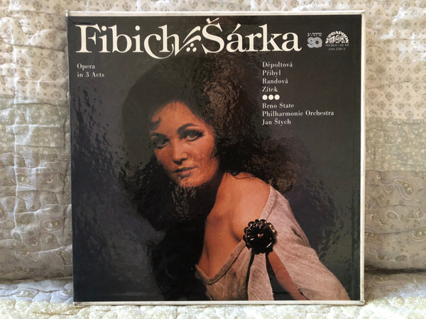 Fibich: Šárka (Opera in 3 Acts) -Děpoltová, Přibyl, Randová, Zítek, Brno State Philharmonic Orchestra, Jan Štych / Supraphon 3x LP, Box Set, Stereo / 1416 2781/3