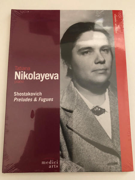 SHOSTAKOVICHTATIANA NIKOLAYEVA Piano CLASS  Preludes & Fugues  Classic Archive  Bonus Tatiana Nikolaeva plays Dmitry Shostakovich  DVD (899132000510)