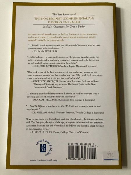 Men and Women, Equal Yet Different A Brief Study of the Biblical Passages on Gender  By Alexander Strauch  Lewis and Roth Publishers  Paperback (9780936083162)
