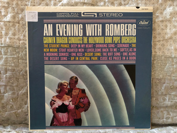 An Evening With Romberg - Carmen Dragon, Hollywood Bowl Pops Orchestra / The Student Prince - Deep In My Heart, Drinking Song, Serenade; The New Moon: Stout Hearted Men, Lover,Come Back To Me / Capitol Records LP Stereo / SW1804