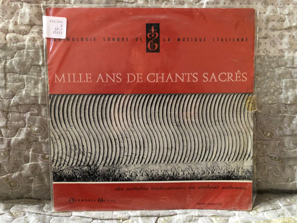 Mille Ans de Chants Sacrés - des melodies ambrosiennes au dechant milanais / Anthologie Sonore Della Musique Italianne / Harmonia Mundi LP / HMC 25 103