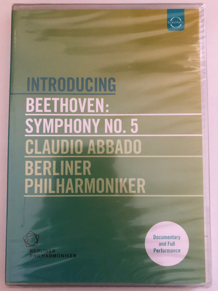 Introducing Beethoven Symphony No 5  Claudio Abbado, Berliner Philharmoniker  Performance recorded live at the Accademia Nazionale di Santa Cecilia, Rome in 2001  Directed by Bob Coles  Produced by Paul Smaczny  DVD (880242560285)
