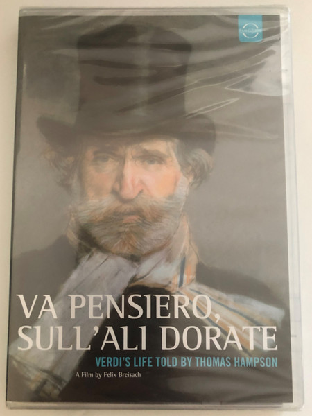 Va Pensiero / Sull'ali Dorate / Verdi's life told by Thomas Hampson / A Film by Felix Breisach / Orchestra of the Age of Englightenment / Conductor: Richard Armstrong / Including four complete Verdi Arias sung by Thomas Hampson / DVD (880242510488)