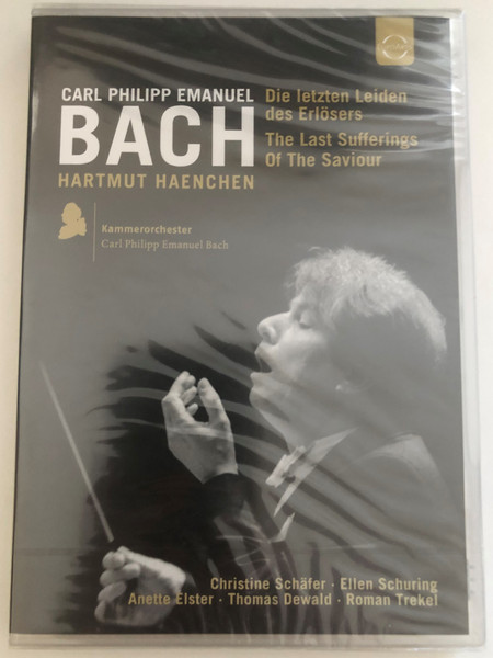 Die letzten Leiden des Erlösers (The Last Sufferings of the Saviour)  Hartmut Haenchen  Kammeorchester  Carl Philipp, Emmanuel Bach  Recorded during Berliner Festwochen, 11 September 1994  DVD
