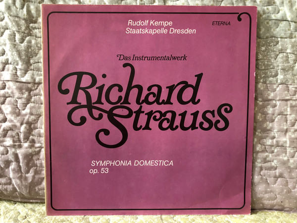 Richard Strauss: Symphonia Domestica Op. 53 - Rudolf Kempe, Staatskapelle Dresden / Das Instrumentalwerk / ETERNA LP Stereo 1984 / 8 26 441