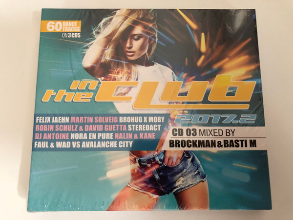 In The Club 2017. 2 - Mixed By Brockman & Basti M / Felix Jaehn, Martin Solveig, Brohug X Moby, Robin Schulz & David Guetta, Stereoact, DJ Antoine, Nora En Pure, Nalin & Kane / I Love This Sound! 3x Audio CD 2017 / 1020922ILT