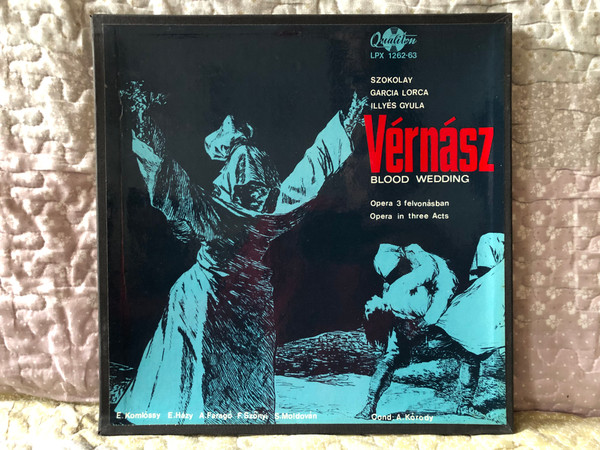 Szokolay, García Lorca, Illyés Gyula – Vérnász - Blood Wedding (Opera in three Acts) / Qualiton 2x LP, Box Set / LPX 1262 - 63