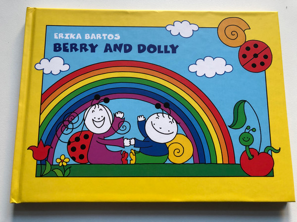 ERIKA BARTOS - BERRY AND DOLLY  Friends the Rainbow  Hardcover 2018 (9786158056571)