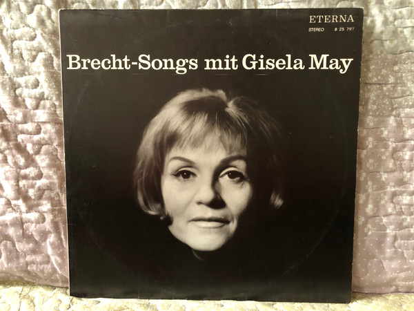 Brecht-Songs Mit Gisela May / ETERNA LP Stereo 1975 / 8 25 797