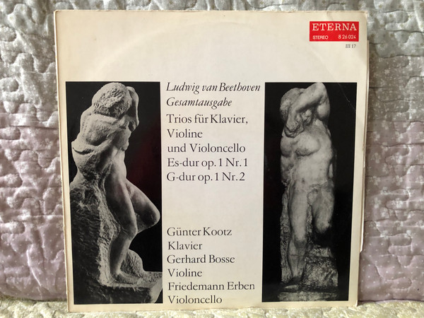 Ludwig van Beethoven - Trios Für Klavier, Violine Und Violoncello Es-dur Op. 1 Nr. 1; G-dur Op. 1 Nr. 2 - Günter Kootz (klavier), Gerhard Bosse (violine), Friedemann Erben (violoncello) / ETERNA LP Stereo 1970 / 8 26 024