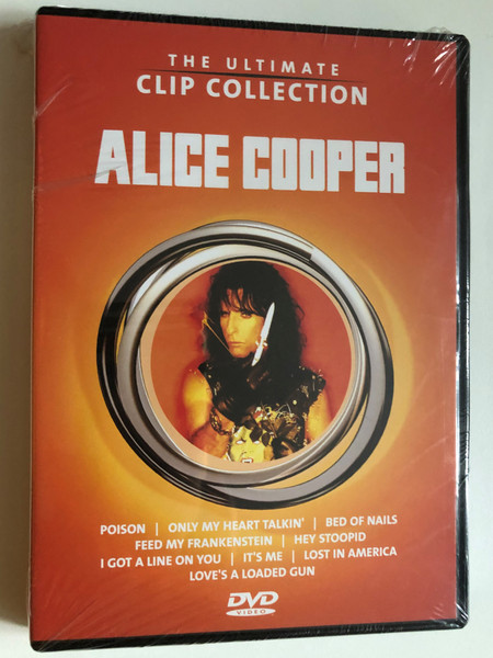 Alice Cooper – The Ultimate Clip Collection / Poison - Only my Heart talking - Bed of Nails - Feed my Frankenstein - It's my - I got a Line on You - Lost in America - Love's a loaded Gun / DVD (5099720215691)