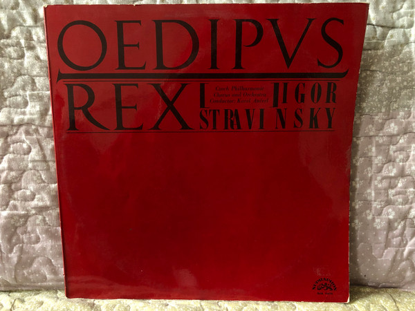 Igor Stravinsky: Oedipus Rex - Czech Philharmonic Chorus and Orchestra, Conductor: Karel Ančerl / Supraphon LP Mono 1965 / SUA 10678