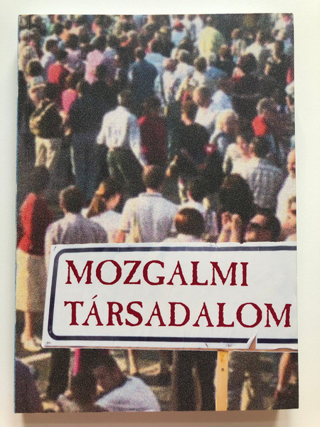 MOZGALMI TÁRSADALOM  Noran-Libro Kiadó 2018  Paperback (9786155761508)